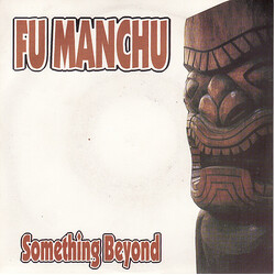 Fu Manchu Something Beyond USED VINYL 7INCH SINGLE 45 RPM