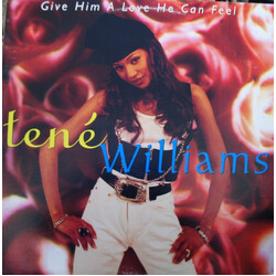 Tené Williams Give Him A Love He Can Feel VINYL 12" USED