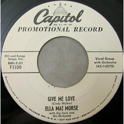 Ella Mae Morse / Big Dave And His Orchestra Give Me Love / Won't You Listen To Me Baby USED VINYL 7INCH 45 RPM PROMO