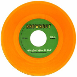 Brownout You Don't Have To Fall USED VINYL 7INCH 45 RPM SINGLE LIMITED EDITION