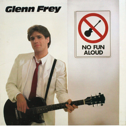 Glenn Frey No Fun Aloud Vinyl LP USED