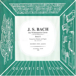 Johann Sebastian Bach / Maurice Cole Das Wohltemperirte Clavier, Book II - Twenty-Four Preludes And Fugues Nos. 12 To 18 Vinyl LP USED