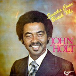 John Holt Sweetie Come Brush Me Vinyl LP USED