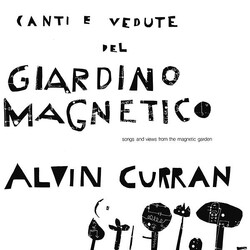 Alvin Curran Canti E Vedute Del Giardino Magnetico (Songs And Views From The Magnetic Garden) Vinyl LP USED