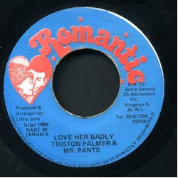 Tristan Palmer / Mr. Pants Love Her Badly Vinyl 7" USED