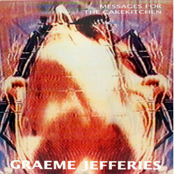 Graeme Jefferies Messages For The Cakekitchen Vinyl LP USED