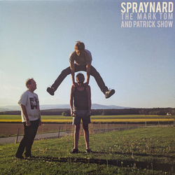 Spraynard The Mark Tom And Patrick Show Vinyl LP USED