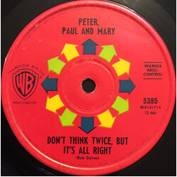 Peter, Paul & Mary Don't Think Twice, But It's All Right USED VINYL 7INCH 45 RPM SINGLE