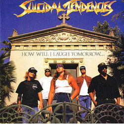 Suicidal Tendencies How Will I Laugh Tomorrow... When I Can't Even Smile Today Vinyl LP USED