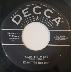 Red Foley / Betty Foley Satisfied Mind / How About Me USED VINYL 7INCH 45 RPM