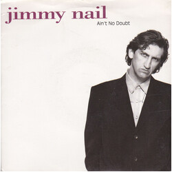 Jimmy Nail Ain't No Doubt USED VINYL 7INCH 45 RPM SINGLE STEREO
