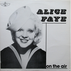 Alice Faye On The Air Vinyl LP USED