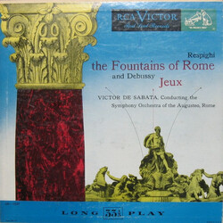 Ottorino Respighi / Claude Debussy / Victor De Sabata / Orchestra dell' Augusteo The Fountains Of Rome / Jeux Vinyl LP USED
