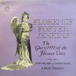 Florence Foster Jenkins / Jenny Williams / Thomas Burns The Glory (????) Of The Human Voice / A Faust Tragedy Vinyl LP USED