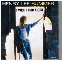 Henry Lee Summer I Wish I Had A Girl USED VINYL 7INCH 45 RPM SINGLE