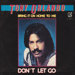 Tony Orlando Don't Let Go / Bring It On Home To Me Vinyl 7" USED
