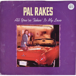 Pal Rakes All You're Takin' Is My Love USED VINYL 7INCH 45 RPM SINGLE PROMO