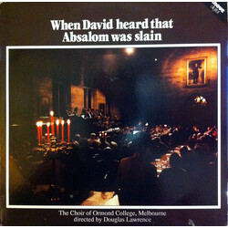 Choir Of Ormond College / Douglas Lawrence When David Heard That Absalom Was Slain Vinyl LP USED