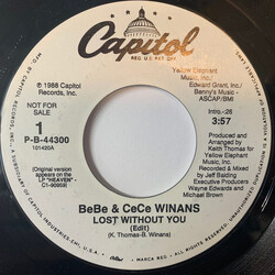 Bebe & Cece Winans Lost Without You / I.O.U. Me USED VINYL 7INCH 45 RPM SINGLE PROMO STYRENE STEREO