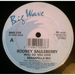 Rodney Saulsberry Who Do You Love USED VINYL 12INCH 45 RPM SINGLE