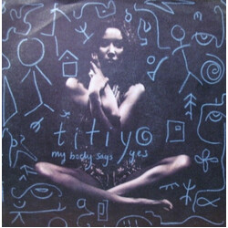 Titiyo My Body Says Yes USED VINYL 7INCH 45 RPM SINGLE