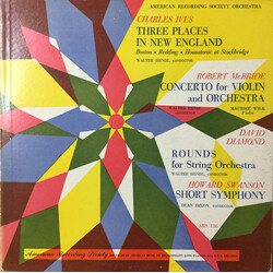 Charles Ives / Robert McBride / David Diamond (2) / Howard Swanson / American Recording Society Orchestra Three Places In New England / Concerto For V