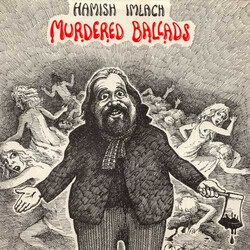 Hamish Imlach Murdered Ballads Vinyl LP USED