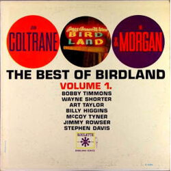 John Coltrane / Lee Morgan The Best Of Birdland: Volume 1. Vinyl LP USED
