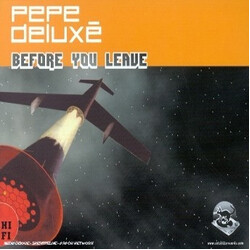 Pepe Deluxé Before You Leave VINYL 12" USED