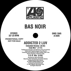 Bas Noir Addicted 2 Luv USED VINYL 12INCH 33 S RPM PROMO