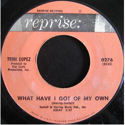 Trini Lopez What Have I Got Of My Own / Ya Ya USED VINYL 7INCH SINGLE