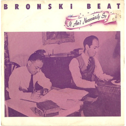 Bronski Beat It Ain't Necessarily So Vinyl 7" USED