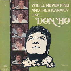 Don Ho You'll Never Find Another Kanaka Like... Vinyl LP USED