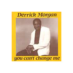 Derrick Morgan You Can't Change Me Vinyl LP USED