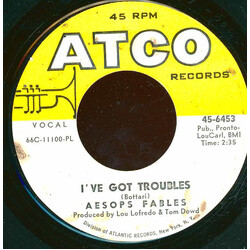 Aesop's Fables I've Got Troubles USED VINYL 7INCH 45 RPM