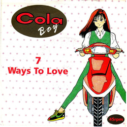 Cola Boy 7 Ways To Love Vinyl 7" USED