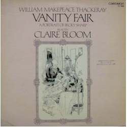 William Makepeace Thackeray / Claire Bloom Vanity Fair, A Portrait Of Becky Sharp Vinyl LP USED