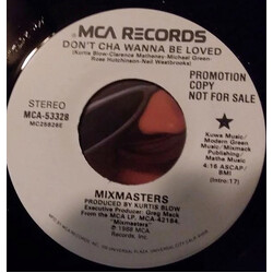 Mixmasters Don't Cha Wanna Be Loved USED VINYL 7INCH PROMO