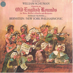 William Schuman / Donald McInnes / Leonard Bernstein / The New York Philharmonic Orchestra Concerto On Old English Rounds (For Viola, Women's Chorus A