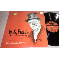 W.C. Fields / Mae West W.C. Fields...His Only Recording The Temperance Lecture The Day i Drank A Glass Of Water Plus 8 Songs By Mae West Vinyl LP USED