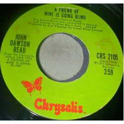 John Dawson Read A Friend Of Mine Is Going Blind USED VINYL 7INCH 45 RPM SINGLE