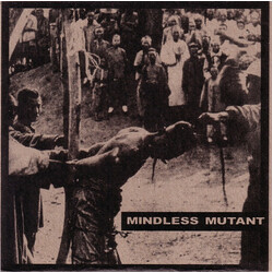 Mindless Mutant Mindless Mutant USED VINYL 7INCH 33 S RPM