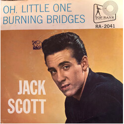 Jack Scott Burning Bridges / Oh, Little One VINYL 7" USED