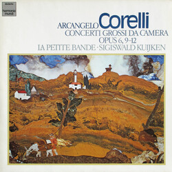 Arcangelo Corelli / La Petite Bande / Sigiswald Kuijken Concerti Grossi Da Camera Opus 6, 9–12 Vinyl LP USED