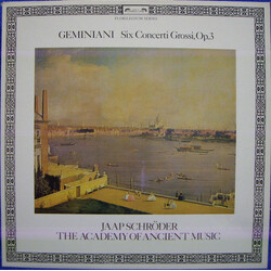 Francesco Geminiani / Jaap Schröder / The Academy Of Ancient Music Six Concerti Grossi, Op. 3 Vinyl LP USED