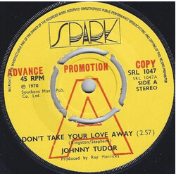 Johnny Tudor Don't Take Your Love Away USED VINYL 7INCH 45 RPM SINGLE PROMO
