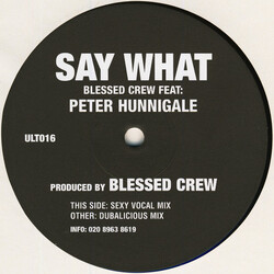 Blessed Crew / Peter Hunnigale Say What USED VINYL 12INCH