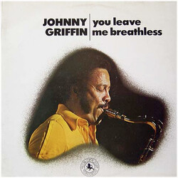 Johnny Griffin You Leave Me Breathless Vinyl LP USED