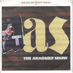 The Armoury Show We Can Be Brave Again VINYL 7" USED
