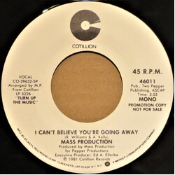 Mass Production I Can't Believe You're Going Away USED VINYL 7INCH 45 RPM PROMO STEREO MONO